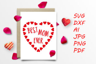 Best Mom Ever – A Heartfelt Design for Mother’s Day Crafts