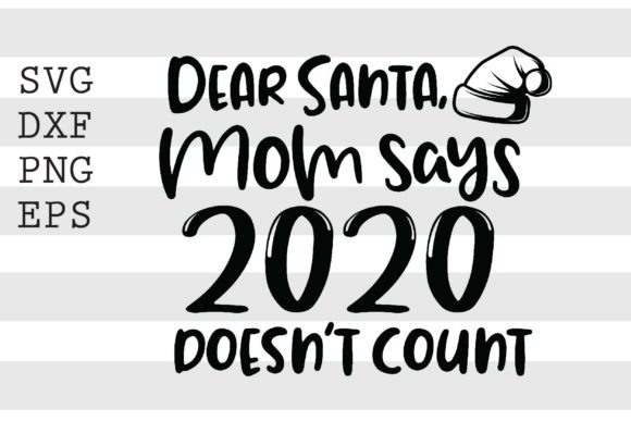 Mom Says 2020 Doesn’t Count SVG: A Designer’s Real-World Review