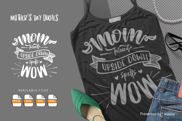 Mom Turned Upside Down Spells Wow: A Design Review