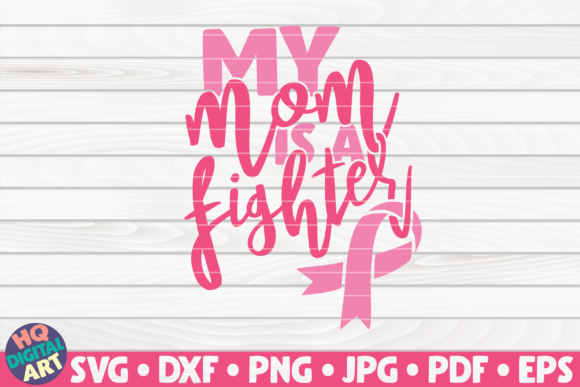 My Mom is a Fighter SVG – A Thoughtful Embroidery Choice for Meaningful Makes