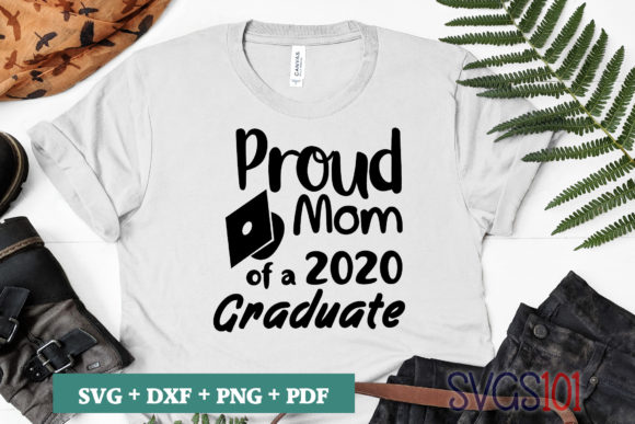 Proud Mom of a 2020 Graduate SVG
