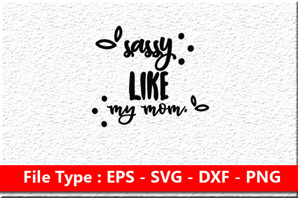 Sassy Like My Mom: Baby SVG Design Review