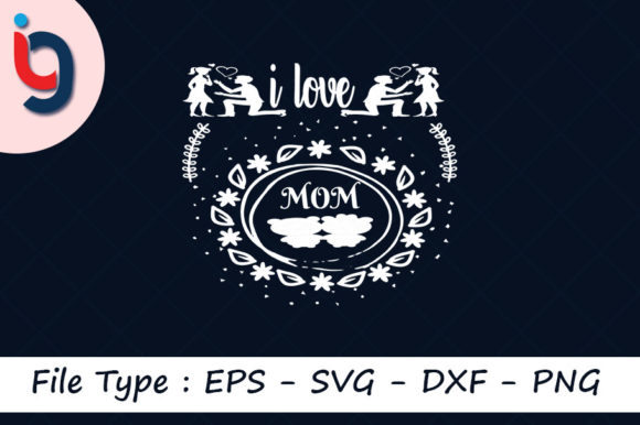 Valentine's Day SVG Design: I Love Mom – A Designer's Real-World Review